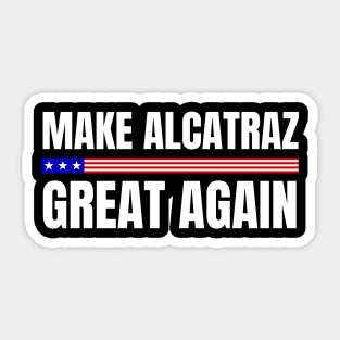 Make-Alcatraz-Great-Again Sticker